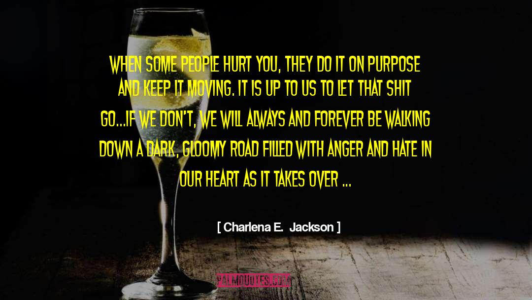 Keep It Moving quotes by Charlena E.  Jackson