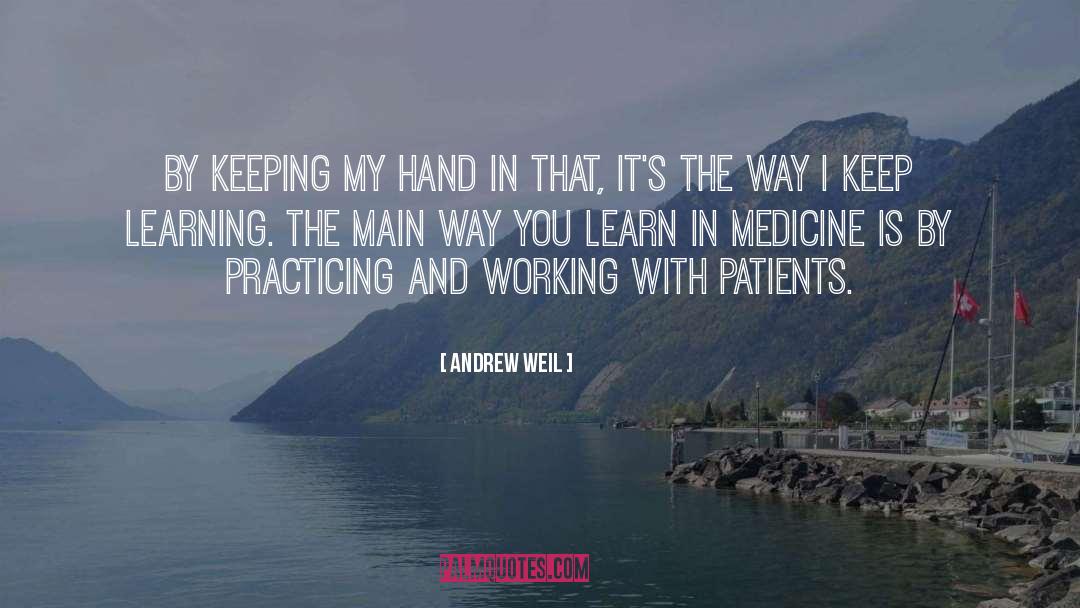 Keep Learning quotes by Andrew Weil