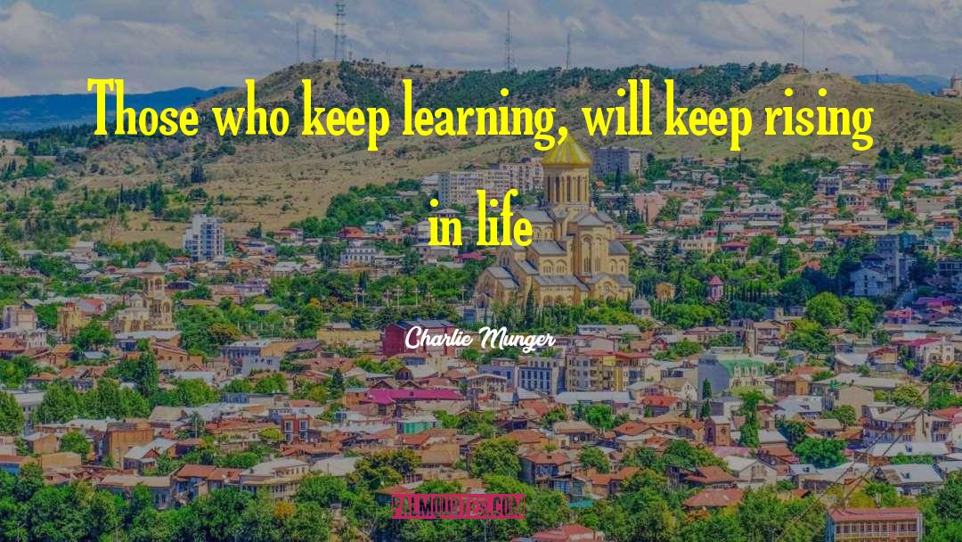 Keep Learning quotes by Charlie Munger