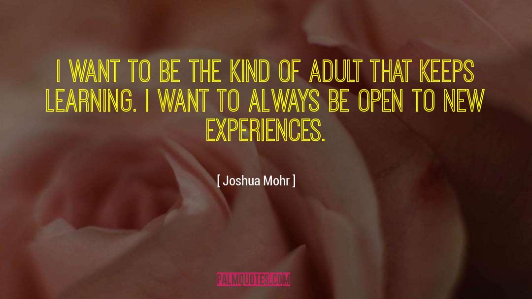 Keep Learning quotes by Joshua Mohr