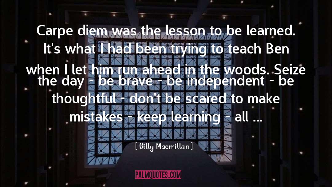 Keep Learning quotes by Gilly Macmillan