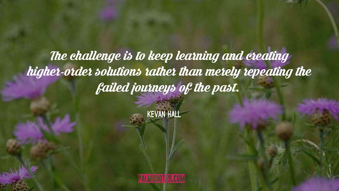 Keep Learning quotes by Kevan Hall