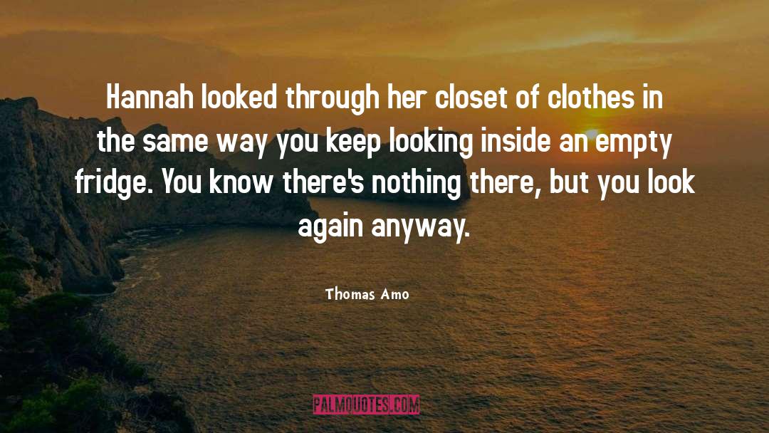 Keep Looking quotes by Thomas Amo