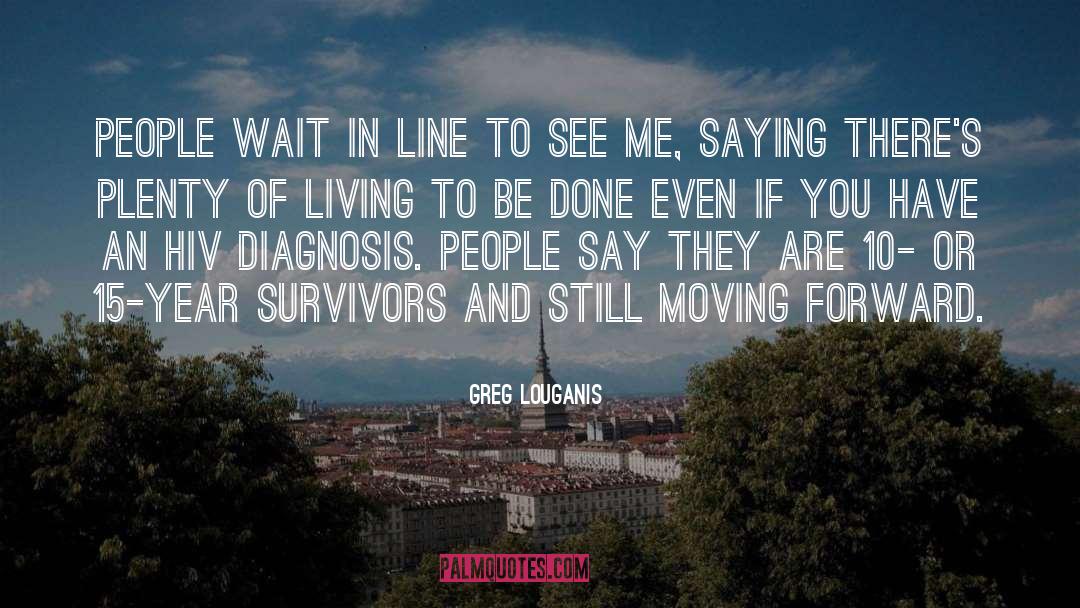 Keep Moving Forward quotes by Greg Louganis