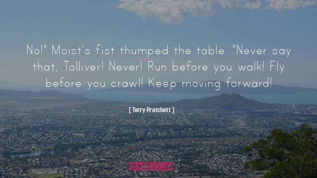 Keep Moving Forward quotes by Terry Pratchett