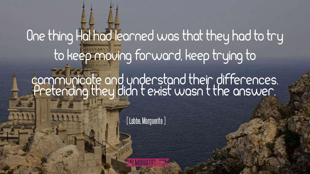 Keep Moving Forward quotes by Labbe, Marguerite