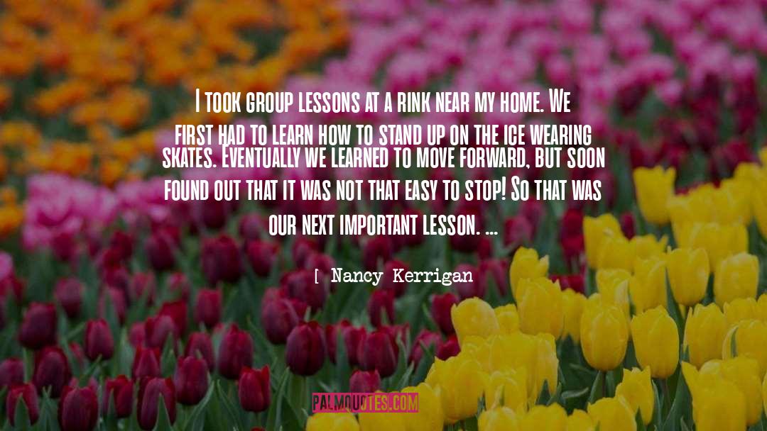 Keep Moving Forward quotes by Nancy Kerrigan