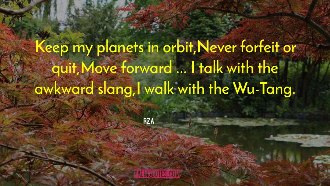 Keep Moving Inspirational quotes by RZA