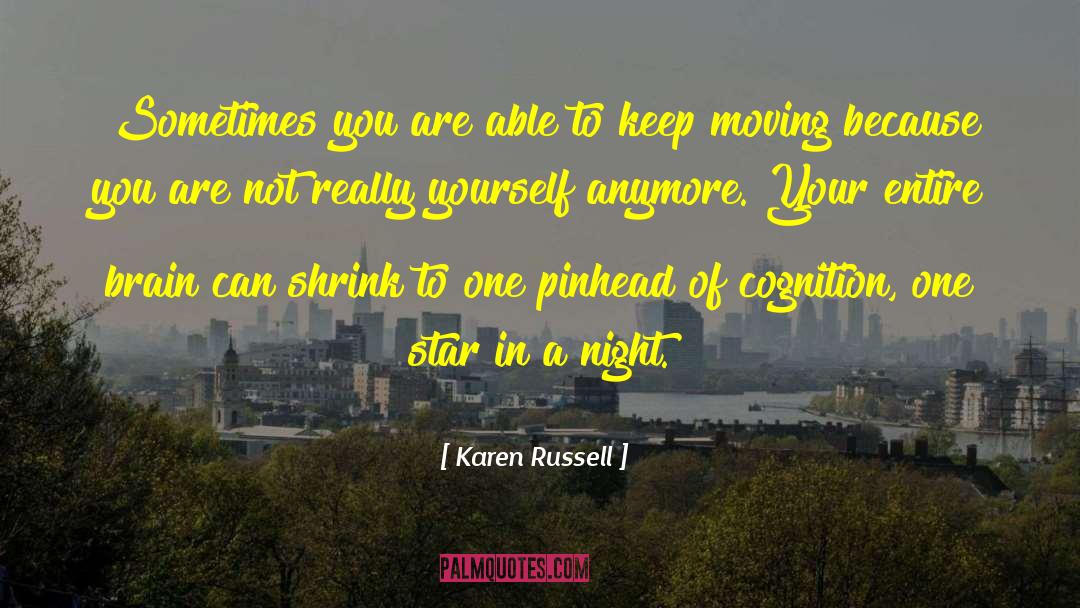 Keep Moving Inspirational quotes by Karen Russell