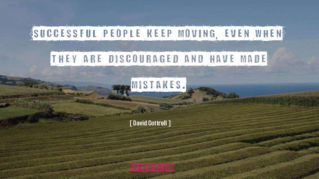 Keep Moving quotes by David Cottrell