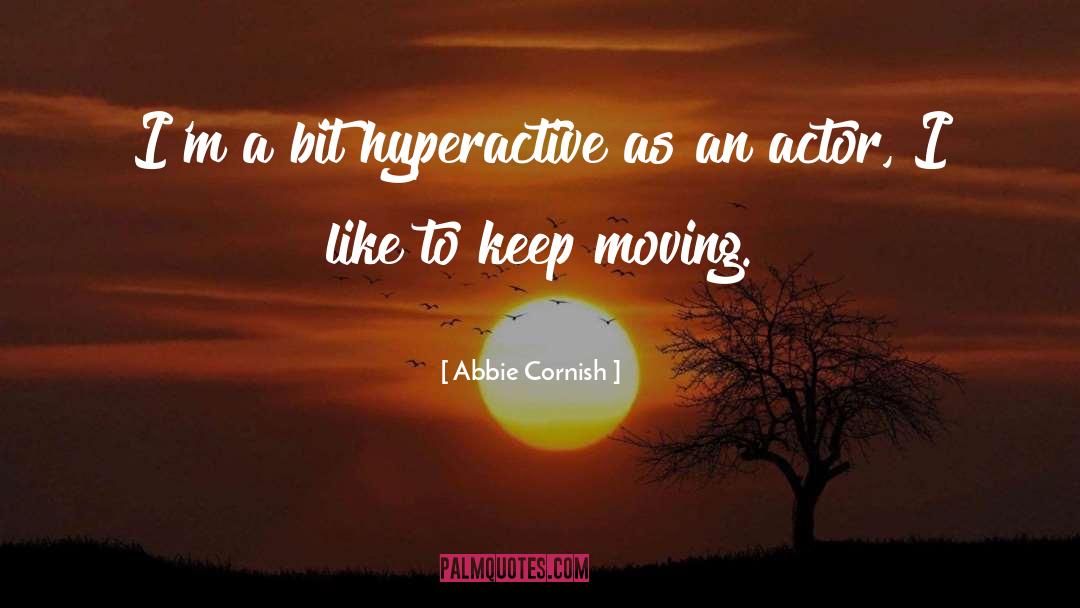 Keep Moving quotes by Abbie Cornish