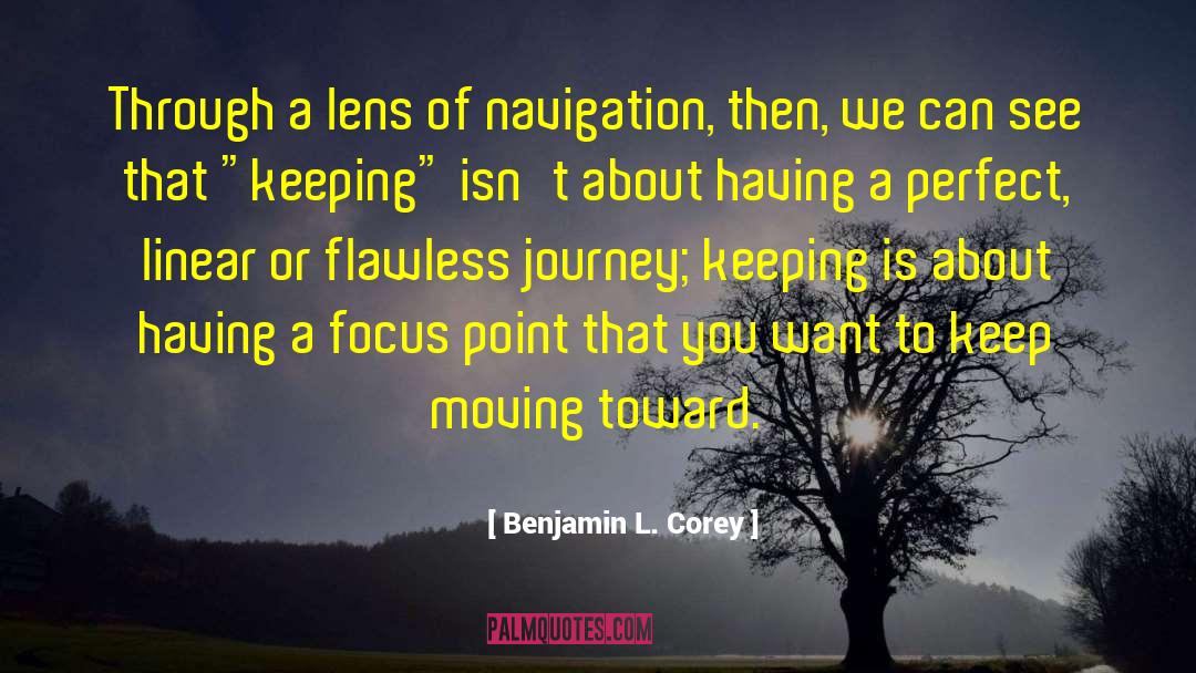 Keep Moving quotes by Benjamin L. Corey