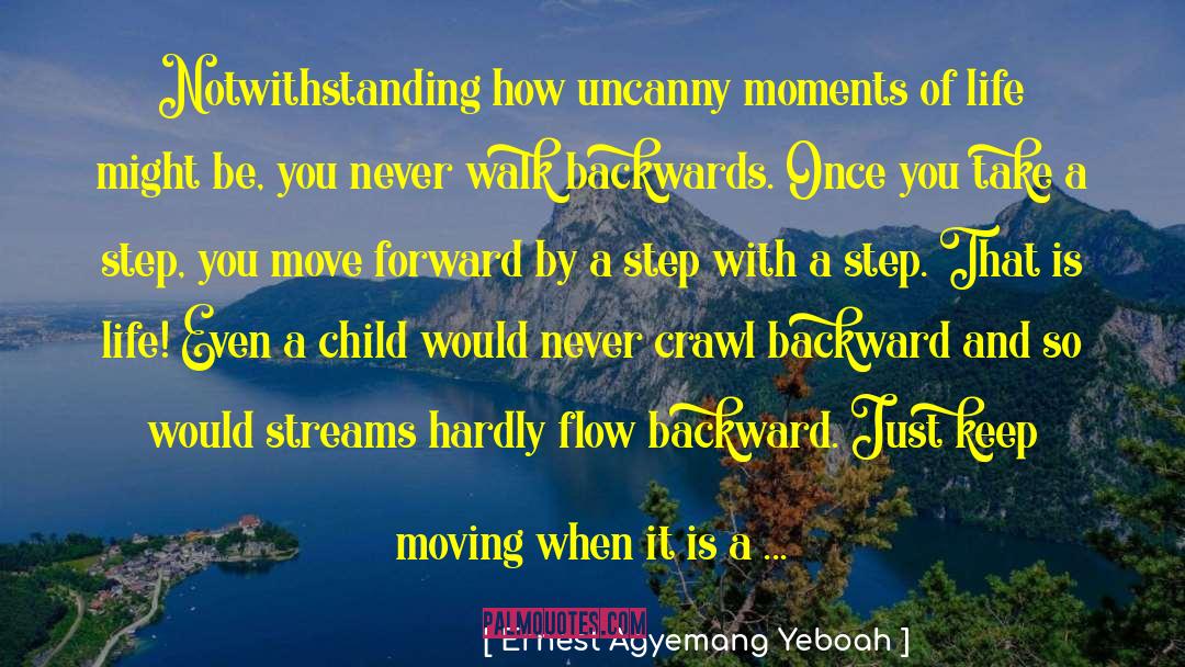 Keep Moving quotes by Ernest Agyemang Yeboah