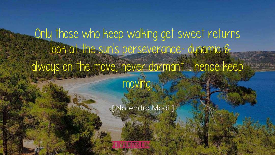 Keep Moving quotes by Narendra Modi