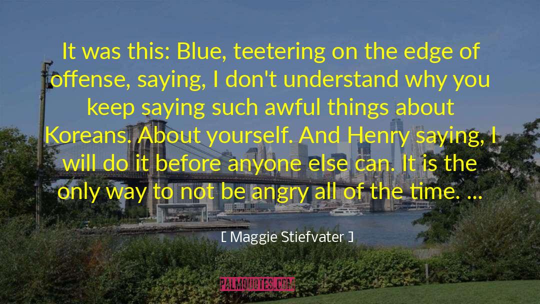 Keep On Dreaming quotes by Maggie Stiefvater
