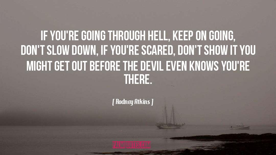 Keep On Going quotes by Rodney Atkins