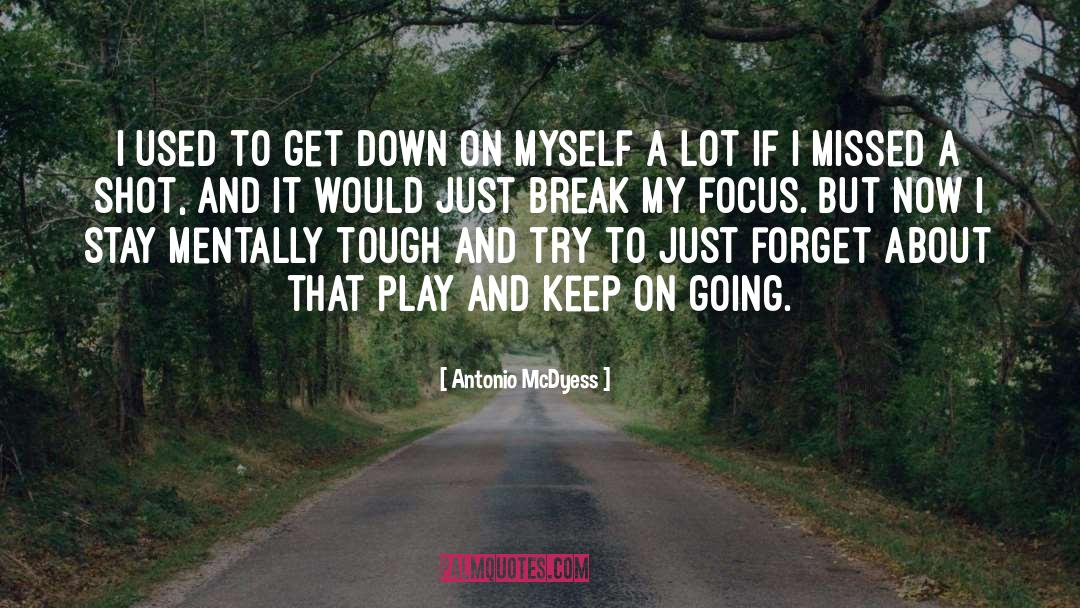 Keep On Going quotes by Antonio McDyess