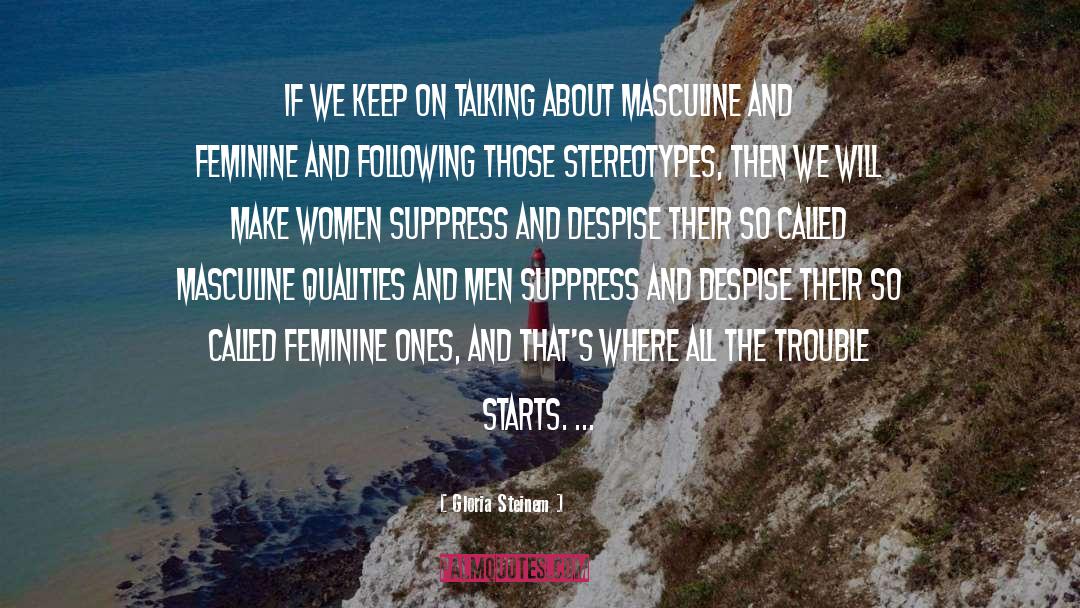 Keep On quotes by Gloria Steinem