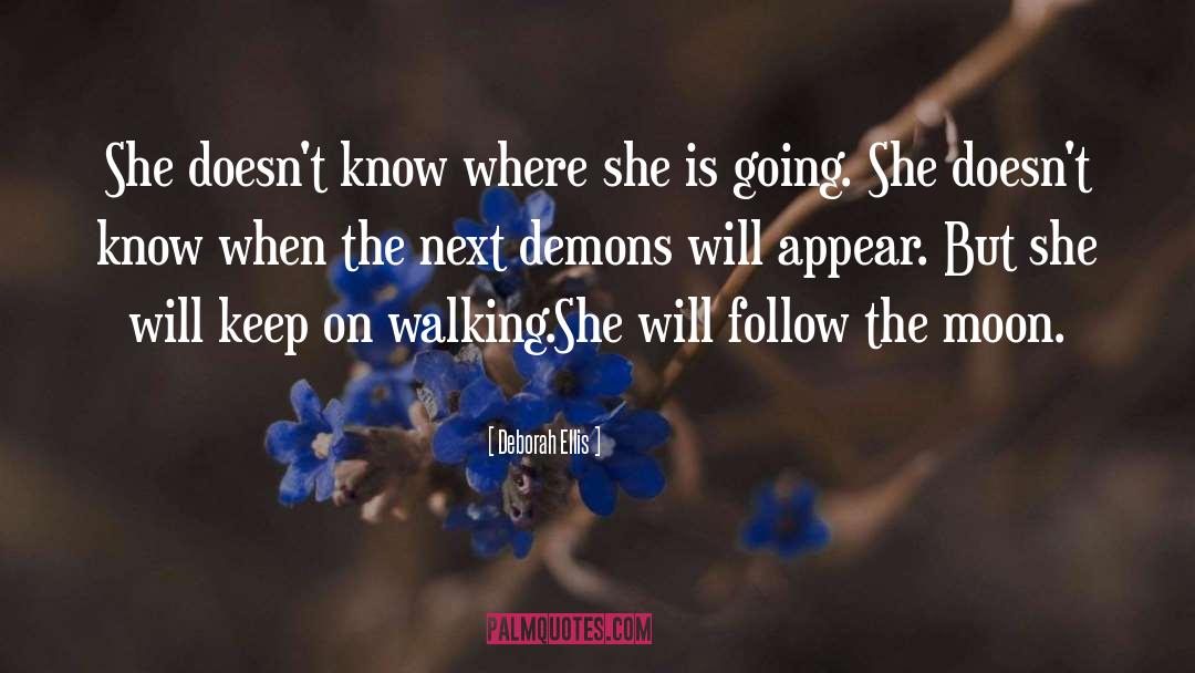 Keep On Walking quotes by Deborah Ellis