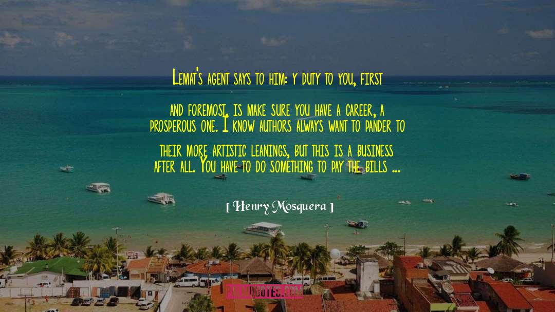 Keep On Writing quotes by Henry Mosquera