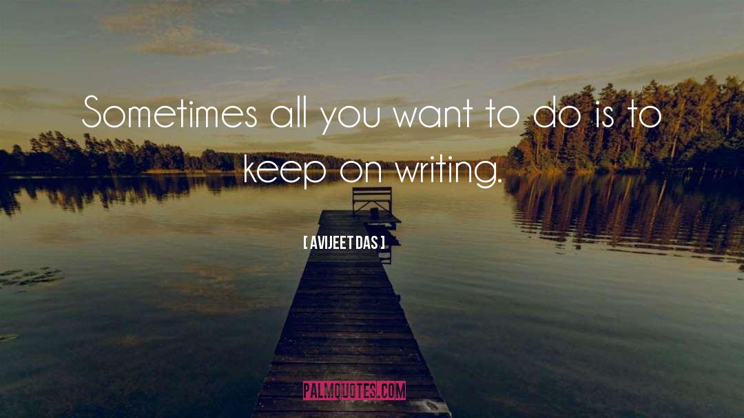 Keep On Writing quotes by Avijeet Das