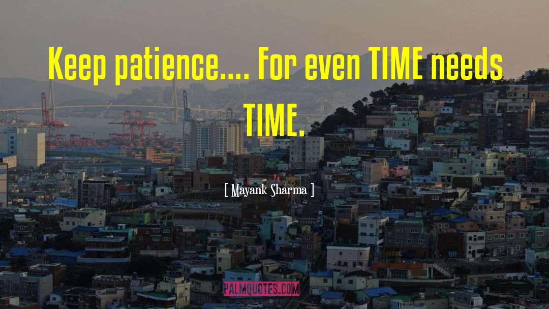 Keep Patience quotes by Mayank Sharma