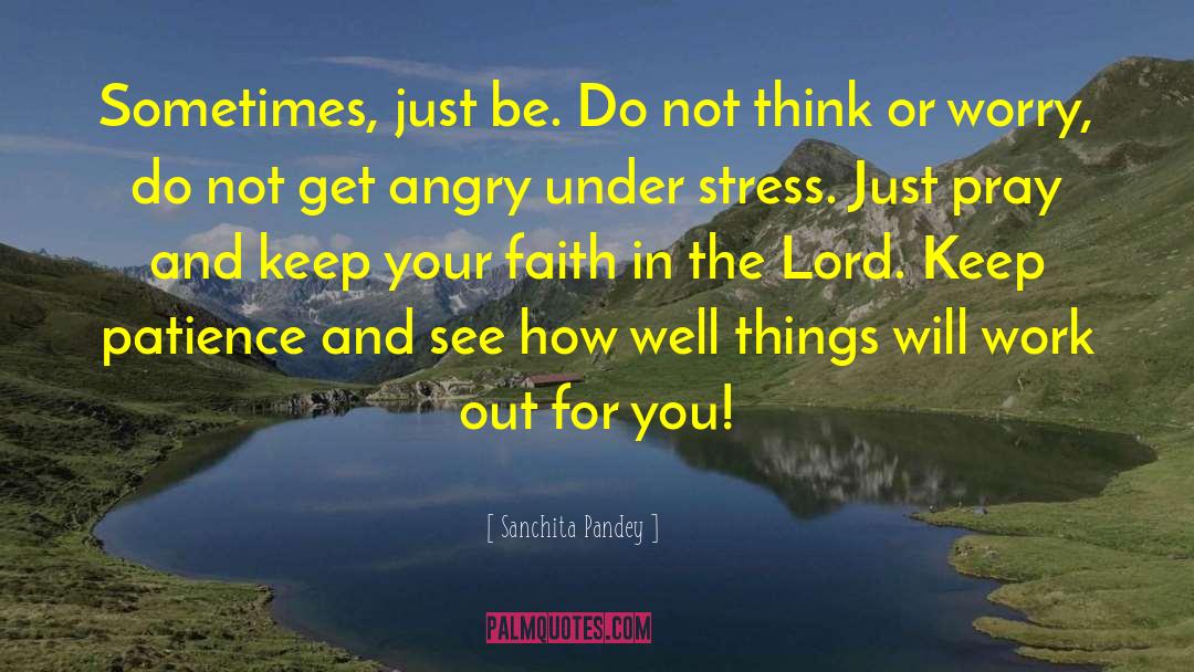 Keep Patience quotes by Sanchita Pandey