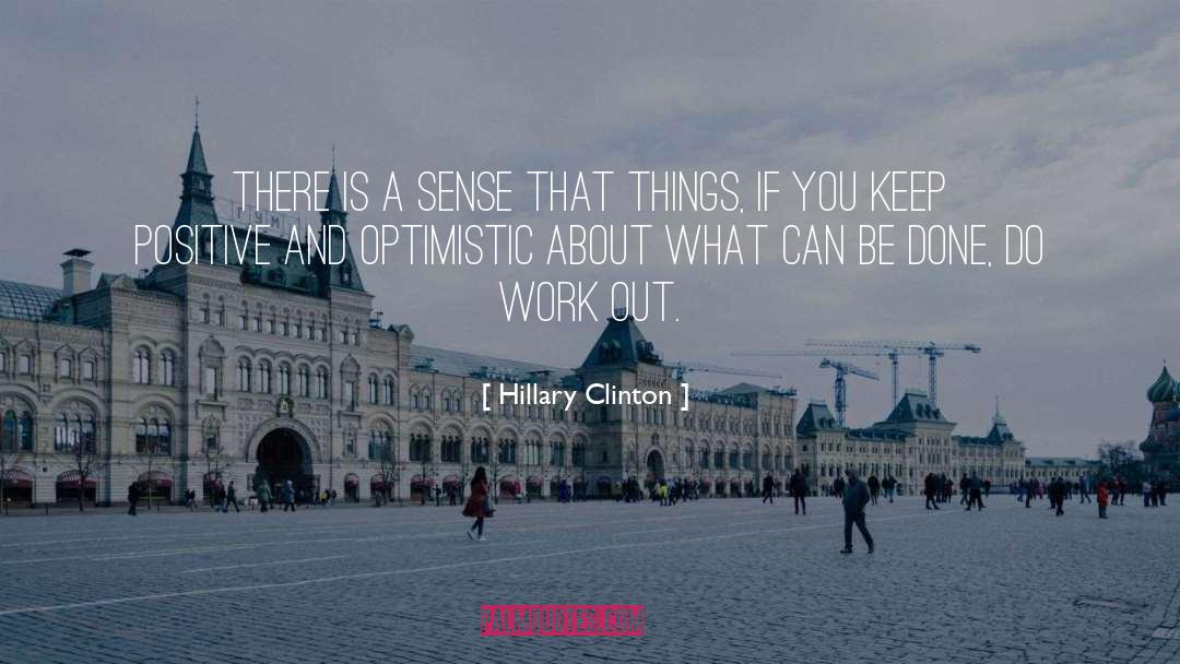 Keep Positive quotes by Hillary Clinton