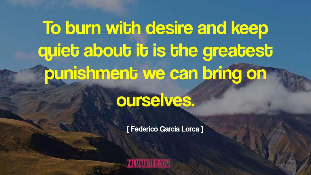 Keep Quiet quotes by Federico Garcia Lorca
