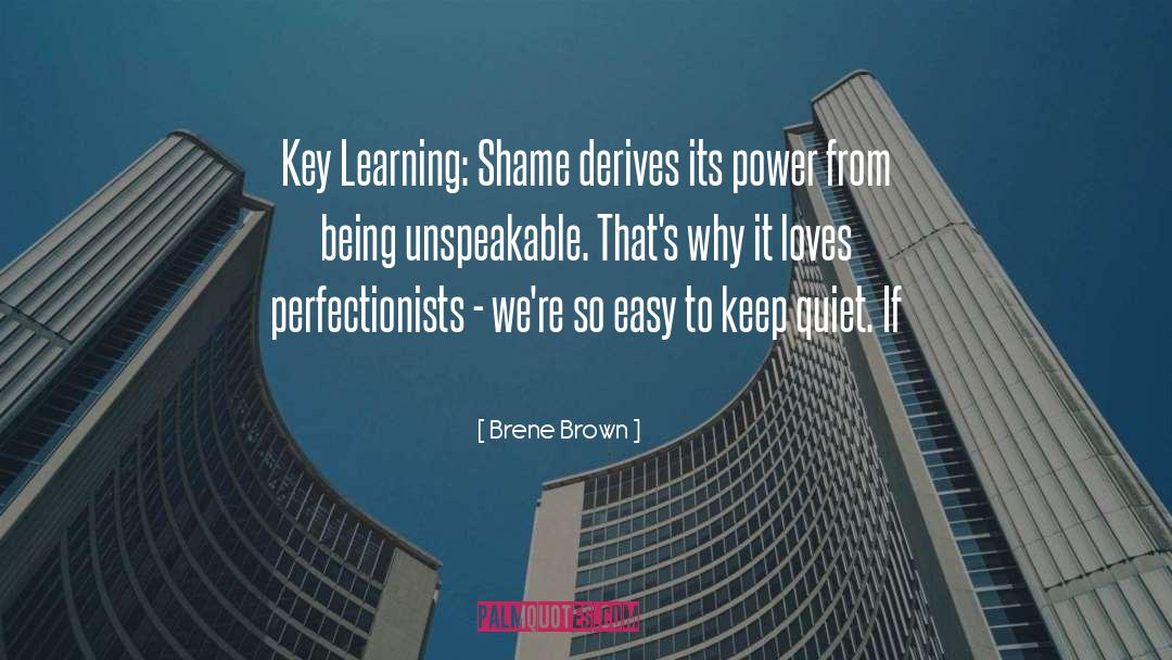 Keep Quiet quotes by Brene Brown