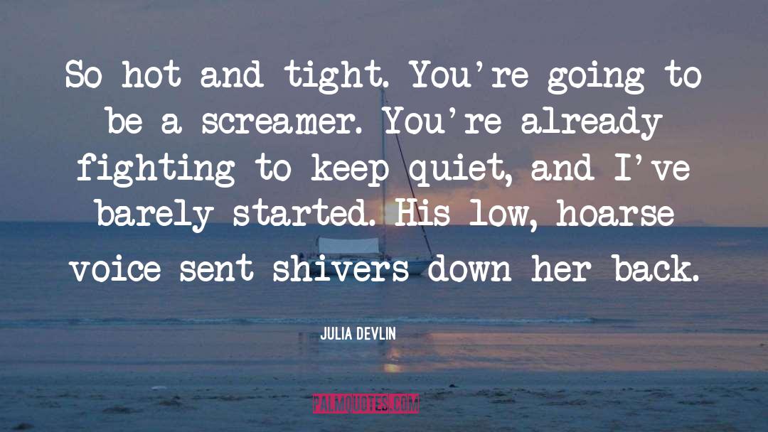 Keep Quiet quotes by Julia Devlin