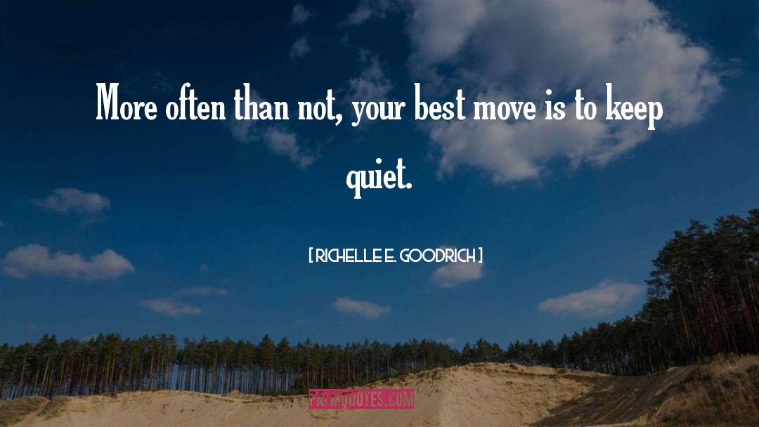 Keep Quiet quotes by Richelle E. Goodrich