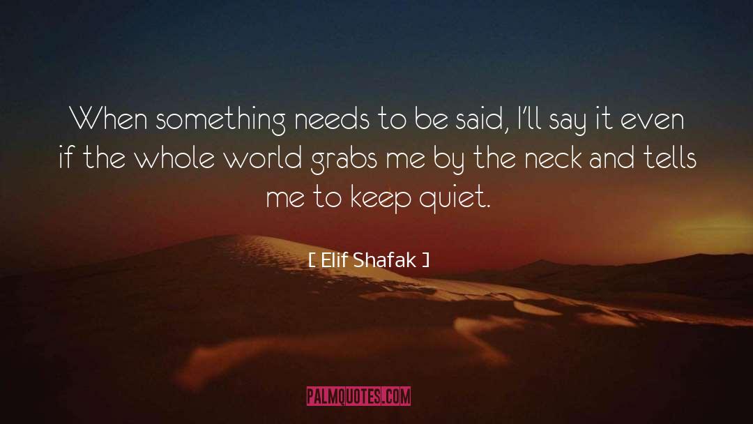 Keep Quiet quotes by Elif Shafak