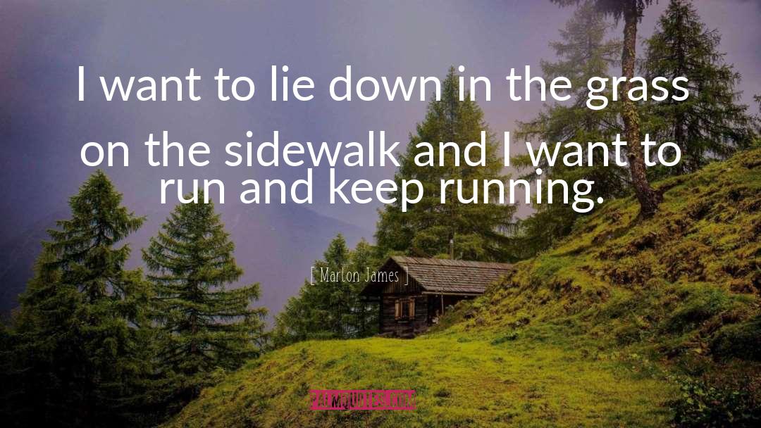 Keep Running quotes by Marlon James