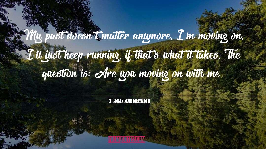 Keep Running quotes by Rebekah Crane