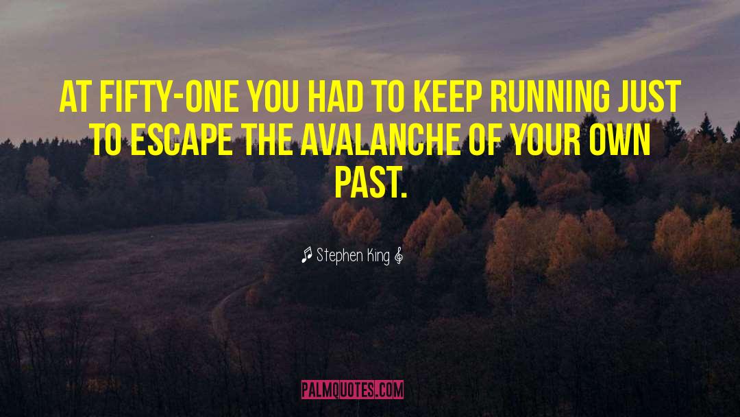 Keep Running quotes by Stephen King