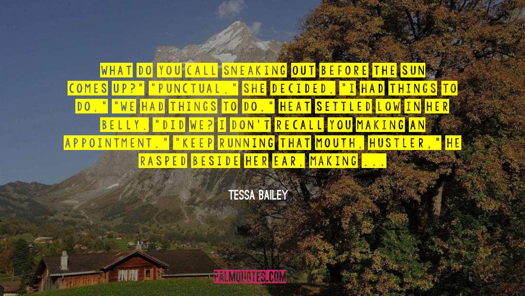 Keep Running quotes by Tessa Bailey