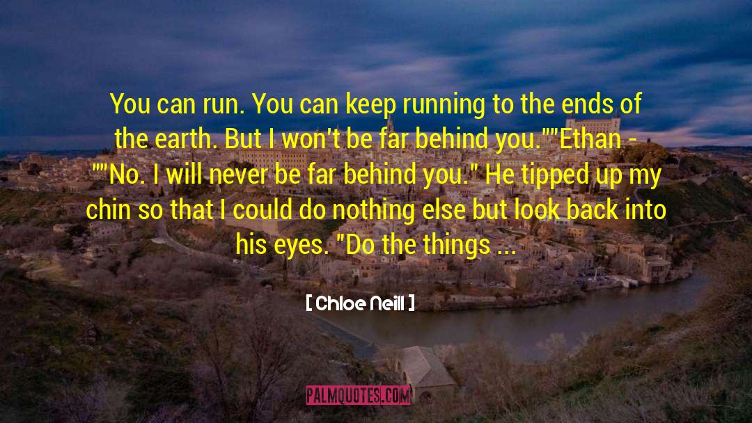 Keep Running quotes by Chloe Neill