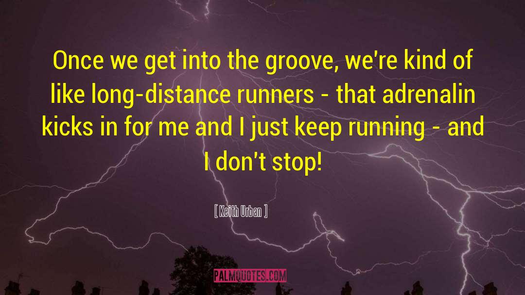 Keep Running quotes by Keith Urban