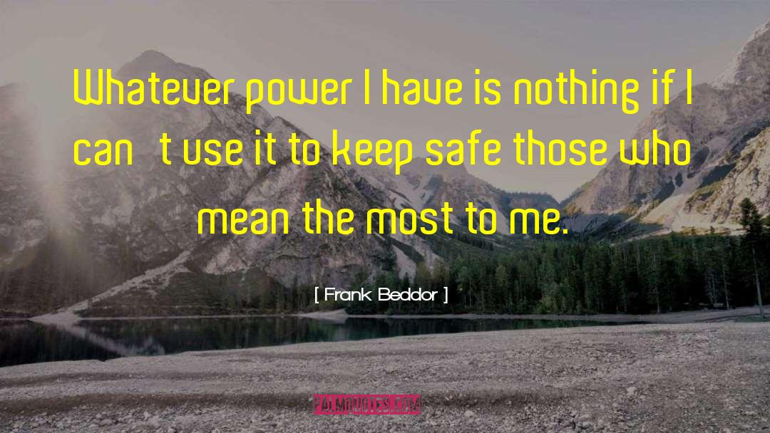 Keep Safe quotes by Frank Beddor