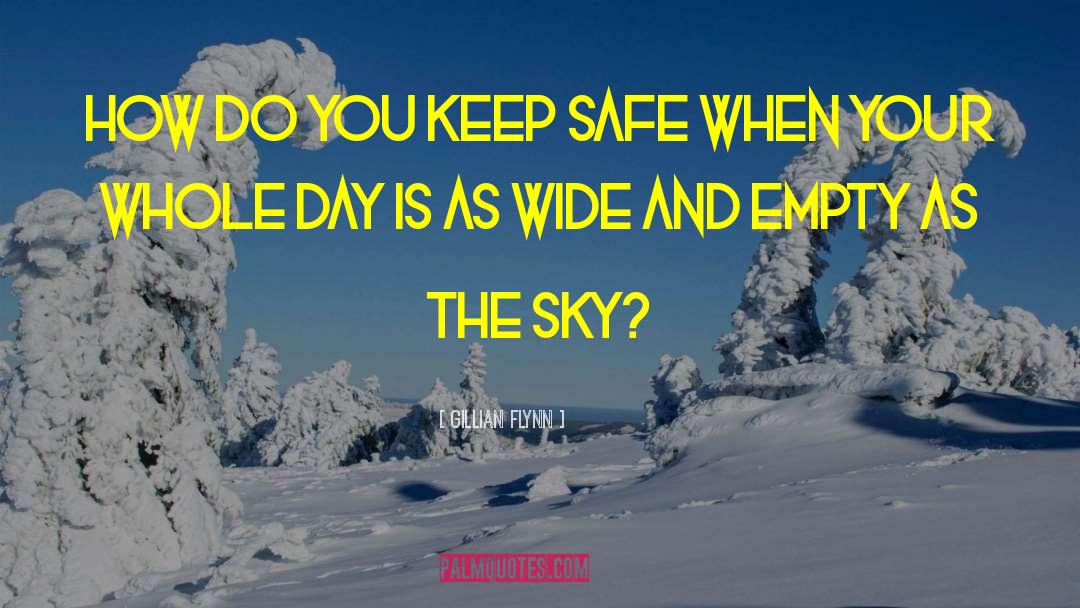 Keep Safe quotes by Gillian Flynn