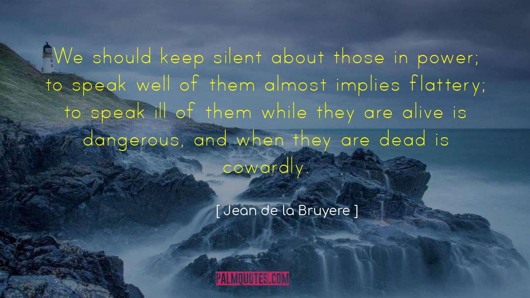 Keep Silent quotes by Jean De La Bruyere