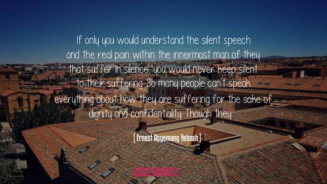 Keep Silent quotes by Ernest Agyemang Yeboah