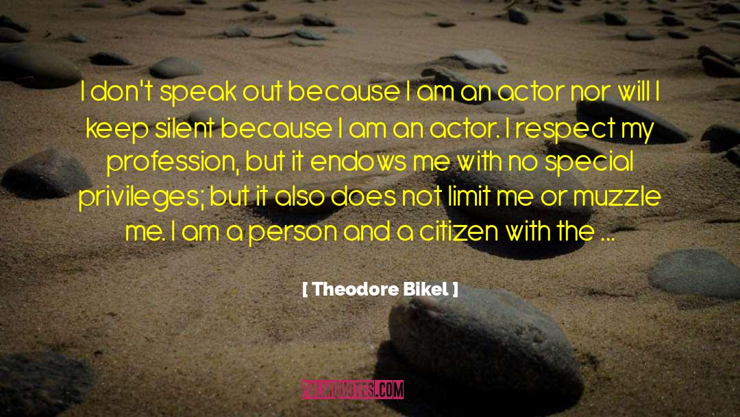 Keep Silent quotes by Theodore Bikel