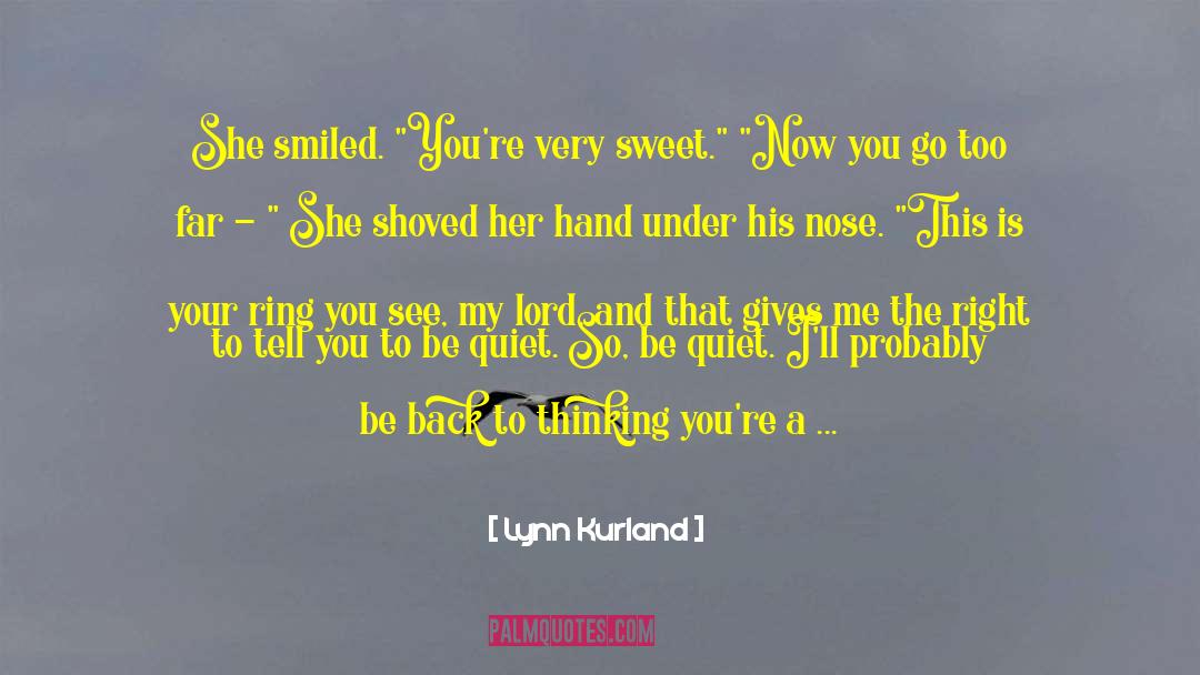 Keep Smile Your Face quotes by Lynn Kurland