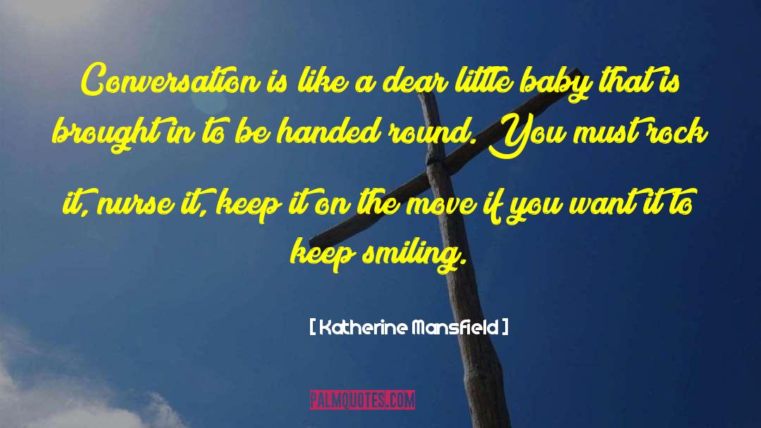Keep Smiling quotes by Katherine Mansfield