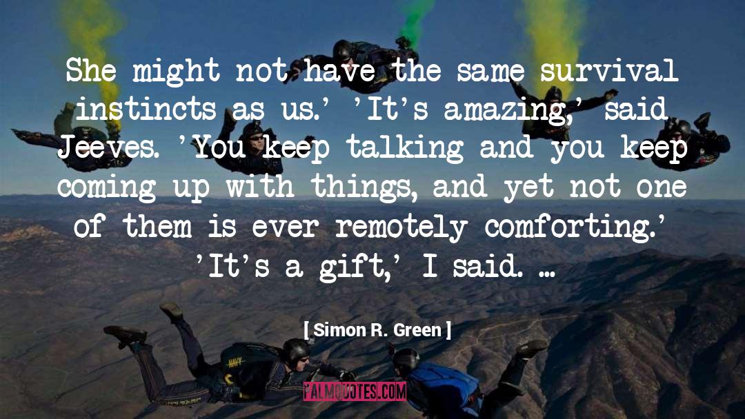 Keep Talking quotes by Simon R. Green