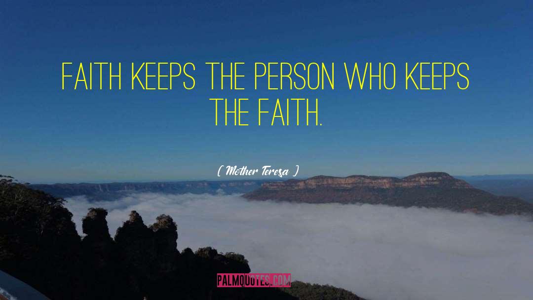 Keep The Faith quotes by Mother Teresa