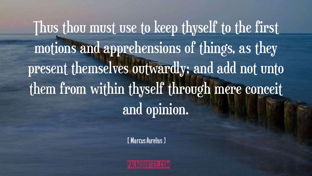 Keep To Yourself quotes by Marcus Aurelius