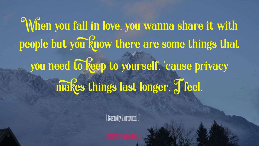 Keep To Yourself quotes by Brandy Norwood